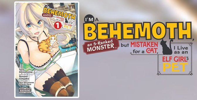 I’m a Behemoth, an S-Ranked Monster, but Mistaken for a Cat, I Live as an Elf Girl’s Pet Launches Today!